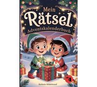 Mein Rätsel Adventskalenderbuch: 24 Rätsel, Spiele & Überraschungen für eine magische Adventszeit für Kinder ab 4 Jahren