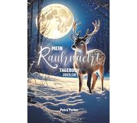 Mein Rauhnacht Tagebuch 2025/26: Begleiter für 12 magische Nächte zum Jahreswechsel 2025/26