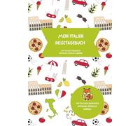 Mein Reisetagebuch Italien - Mit Filo dem Reisefuchs durch den Urlaub: Kreatives Urlaubssouvenir für Kinder von 6-10 Jahren mit Ausmalbildern, Rätseln, Autofahrt-Bingo, Sudokus & 14-Tage-Tagebuch