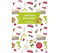 Mein Reisetagebuch Italien - Mit Filo dem Reisefuchs durch den Urlaub: Kreatives Urlaubssouvenir für Kinder von 6-10 Jahren mit Ausmalbildern, Rätseln, Autofahrt-Bingo, Sudokus & 14-Tage-Tagebuch