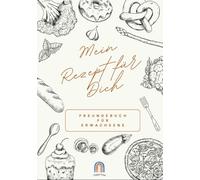 Mein Rezept für Dich: Freundebuch für Erwachsene