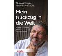 Mein Rückzug in die Welt Kloster-Prinzipien für ein erfülltes Leben - Thomas Hessler - Verlag Herder - ebook (ePub) - Livre