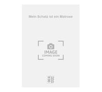 Mein Schatz ist ein Matrose. Chant et Piano.