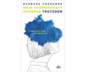 Mein schmerzhaft schönes Trotzdem: Leben mit der Depression | 'Über Depressionen sollten wir alle viel mehr sprechen .. Barbara Vorsamer hilft dabei sehr' Sophie Passmann