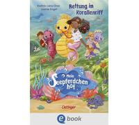 Mein Seepferdchenhof 2. Rettung im Korallenriff - Kathrin Lena Orso - Oetinger - ebook (ePub) - Livre