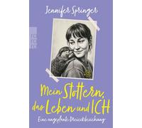 Mein Stottern, das Leben und ich Eine ungeplante Dreiecksbeziehung - Jennifer Springer - Rowohlt E-Book - ebook (ePub) - Livre