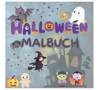 Mein süß-gruseliges Halloween Malbuch: Für Kinder von 3 bis 6 Jahren - Mit Hexen, Kürbissen, Geistern & Katzen zum Ausmalen