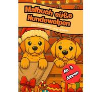 Mein süßes Welpen-Malbuch - Jahreszeiten & Feste: Lustige Hundemotive zu Karneval, Ostern, Urlaub, Herbst, Halloween & Weihnachten: Kreativer Malspaß ... auszumalende Hundemotive für das ganze Jahr