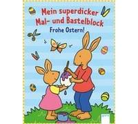 Mein Superdicker Mal- Und Bastelblock. Frohe Ostern!