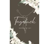 Mein Tagebuch: Gespräche mit Gott