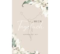 Mein Tagebuch: Gespräche mit Gott