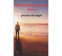 Mein Toedlicher Freund Teil 2: Jenseits Der Angst