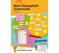 Mein Übungsheft Grammatik 2. Klasse: Lernhilfe Deutsch 2. Klasse, Grammatik lernen Vokale, Konsonanten, Wortarten, Satzarten, Satzglieder