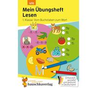 Mein Übungsheft Lesen 1. Klasse: Vom Buchstaben zum Wort: Lernhilfe mit Lösungen, Lesen lernen 1. Klasse Deutsch