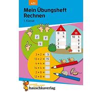 Mein Übungsheft Rechnen 1. Klasse, A5-Heft: Mathematik: Aufgaben mit Lösungen im Zahlenraum bis 20 - wiederholen, trainieren, lernen