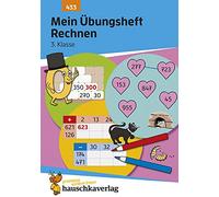 Mein Übungsheft Rechnen 3. Klasse, A5-Heft: Mathematik: Aufgaben mit Lösungen im Zahlenraum bis 1000 - wiederholen, trainieren, lernen