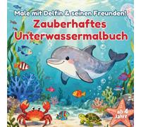 Mein Unterwasser Malbuch - 50 liebevolle Meeresmotive zum Entdecken und Ausmalen: Für Kinder ab 4 Jahre - fördert Kreativität, Achtsamkeit und Freude am Malen