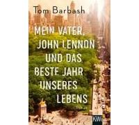 Mein Vater, John Lennon Und Das Beste Jahr Unseres Lebens