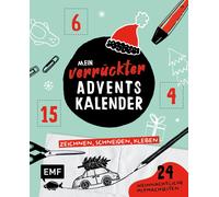 Mein Verrückter Adventskalender - Das Mitmachbuch: Zeichnen, Schneiden, Kleben