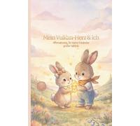 Mein Vulkan-Herz & Ich: Ein stärkendes Kinderbuch über Wut, Gefühle und Selbstregulation - Mit Affirmationen, Atemtechniken und Co-Regulations-Tipps für Eltern und Kinder ab 3