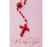 Mein Weg im Gebet: Gebetstagebuch - Notiere deine Gespräche mit Gott und erlebe Glauben bewusst - dein Buch für ausgewählte Bibelverse und eigene Gedanken - dein Gebetsnotizbuch in handlicher Größe