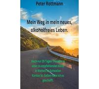 Mein Weg in mein neues, alkoholfreies Leben