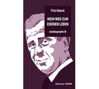 Mein Weg zum eigenen Leben: Autobiographie 3