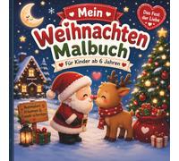 Mein Weihnachten Malbuch: Niedliches Weihnachts-Malbuch für Kinder ab 6 Jahren | Bold & Easy | 50 einfache Ausmalbilder mit dicken Linien | Perfekt für Mädchen und Jungen