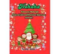 „Mein Weihnachts-Malbuch: 100 festliche Ausmalbilder für Kinder ab 3 Jahren“: „Fröhliche Weihnachten zum Ausmalen: Kreatives Malbuch für Kinder ab 3 mit 100 schönen Motiven“