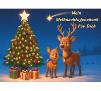 Mein Weihnachtsgeschenk für Dich: Weihnachts-Malbuch für Kinder - ein persönliches Weihnachtsgeschenk zum Ausmalen und Geschenkidee für Mama, Papa, Oma und Opa und Freunde