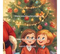 Mein Weihnachtsmalbuch: fröhliche Ausmalbilder für Kinder ab 4 Jahren