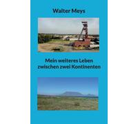Mein Weiteres Leben Zwischen Zwei Kontinenten