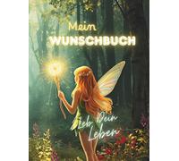 Mein Wunschbuch: .... Leb Dein Leben (Motiv Fee) großes Format
