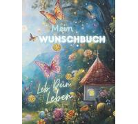Mein Wunschbuch: .... Leb Dein Leben (Motiv Märchenwald) großes Format