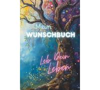 Mein Wunschbuch: .... leb Dein Leben Motiv Wald