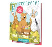 Mein Zauber-Wassermalbuch Frohe Ostern: Mit Wasserstift anmalen, trocknen lassen, neu anmalen