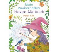 Mein zauberhaftes Hexen-Malbuch: 30 einzigartige Motive zum Ausmalen für Kinder und Erwachsene - alle handgezeichnet, ohne KI