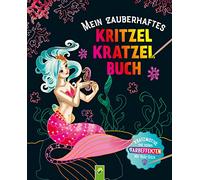Mein zauberhaftes Kritzel-Kratzel-Buch: Kratzmotive mit tollen Farbeffekten - Mit Bambus-Stick