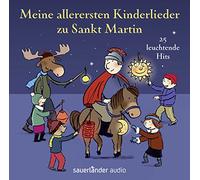 Meine allerersten Kinderlieder zu Sankt Martin: 25 leuchtende Hits