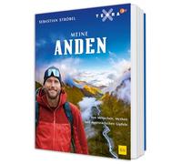 Meine Anden: Von Menschen, Mythen und majestätischen Gipfeln - Eine Reise durch die Anden mit Sebastian Ströbel - Das Buch zur zweiteiligen Terra-X-Doku