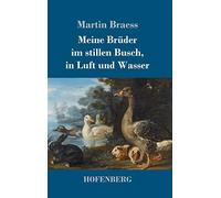 Meine Brüder Im Stillen Busch, In Luft Und Wasser