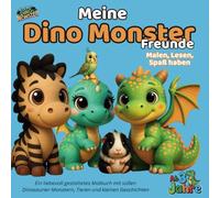 Meine Dino Monster Freunde - Malen, Lesen, Spaß haben. Liebevoll gestaltetes Lese- und Malbuch mit Dinos und ihren Tieren zum Vorlesen und Ausmalen - ... Malbuch - Ihre Tiere stellen sich vor!