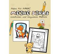 MEINE DINOS: Malbuch für Erwachsene und Kinder, einfache und große Motive zum Entspannen mit Dinos in allen Lebenslagen, Freunde, Aktivitäten, Spass, Spannung und vielem mehr (Bequem & Einfach Malen)