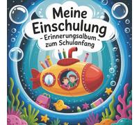 Meine Einschulung - Erinnerungsbuch zum Schulanfang: Gästebuch für die Einschulung | Erinnerungsalbum zum Schulstart | Schönes Andenken