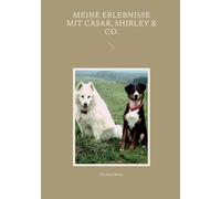 Meine Erlebnisse Mit Cäsar, Shirley & Co.