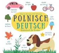 Meine Ersten 100 Wörter | Zweisprachiges Polnisch Deutsch Bilderbuch für Kinder Dwujęzyczna Polsko Niemiecka Książka Obrazkowa Dla Dzieci: Bücher Auf ... Moje Pierwsze Słowa Po Polsku i Po Niemiecku