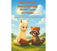 Meine ersten Geschichten - Моите първи истории: Kurzgeschichten auf Deutsch & Bulgarisch - Einfaches Vorlesen für Eltern mit bulgarischen Wurzeln