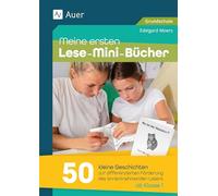 Meine ersten Lese-Mini-Bücher: 50 kleine Geschichten zur differenzierten Förderung des sinnentnehmenden Lesens ab Klasse 1