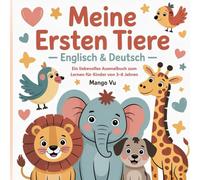Meine ersten Tiere - Englisch & Deutsch: Ein liebevolles Ausmalbuch zum Lernen für Kinder von 3-6 Jahren
