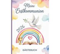 Meine Erstkommunion - Gästebuch: Erinnerungsalbum Regenbogen zur Heiligen Erstkommunion für Mädchen und Jungen | Gästebuch zum Ausfüllen mit Platz für ... der Gäste, Botschaften von Familie & Freunden